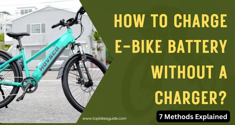 How To Charge E-Bike Battery Without A Charger