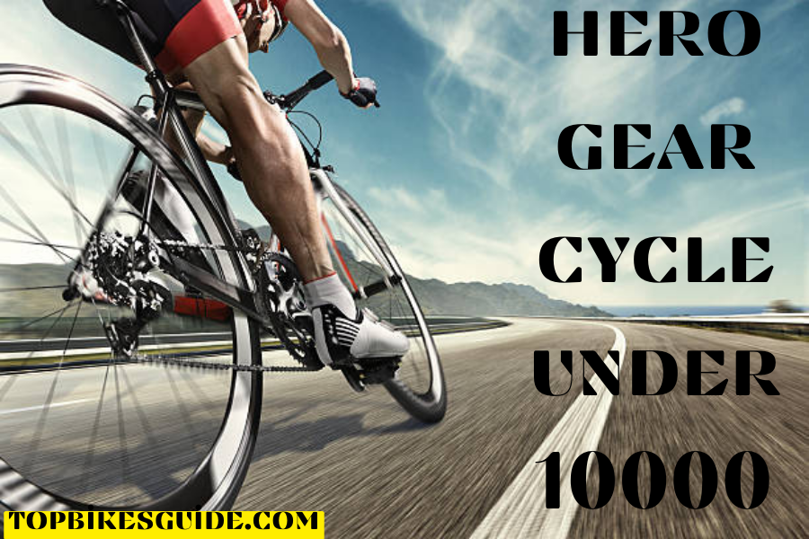 hero gear cycle under 10000